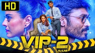 VIP 2 Lalkar HD South Hindi Dubbed Movie  Dhanush Kajol Amala Paul [upl. by Notsgnik891]