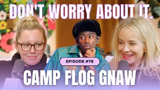 Dont Worry About Camp Flog Gnaw [upl. by Rambow516]