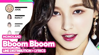 MOMOLAND  Bboom Bboom Line Distribution with Lyrics [upl. by Balcer]