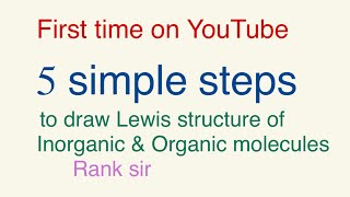 Very Simple 5steps to draw Lewis structure for inorganic or organic compounds  chemical bonding [upl. by Secnarf]