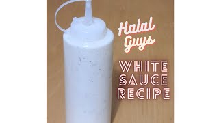 Halal Guys White Sauce Halal Cart Style White Sauce How To Make White Sauce At Home Quick amp Easy [upl. by Aibonez125]