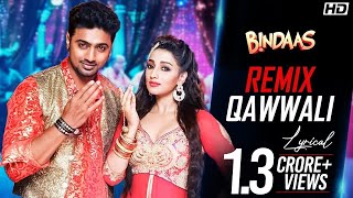 Remix Qawwali  Lyrical  Bindaas  Dev  Sayantika  Riddhi  Nakash Aziz  Neha Kakkar  Savvy [upl. by Aenyl749]