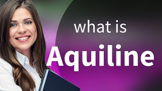 Aquiline • meaning of AQUILINE [upl. by Harwell]