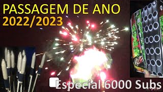 PASSAGEM DE ANO 20222023  ESPECIAL 6000 SUBS [upl. by Ahsikan]