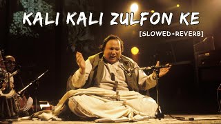 Kali Kali Zulfon Ke Slowed Reverb  Nusrat Fateh Ali Khan Lofi  Lyrical Artist [upl. by Einal]