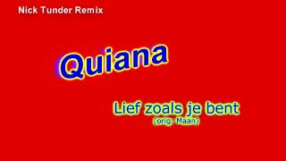 Remix  Lief zoals je bent  Quiana [upl. by Ylrehs]