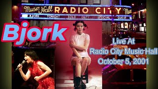 Bjork Live At Radio City Music Radio Hall October 5 2001 [upl. by Soisinoid]