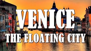 Venice Italy  VENISE – ITALIE – The Floating City [upl. by Anpas]