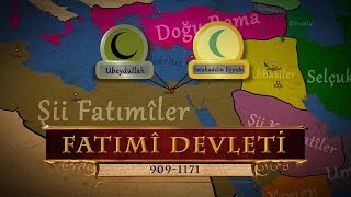 Şii Fatımî Devleti 9091171  Ubeydullah El Mehdi  Alparslan  Selahaddin Eyyubi [upl. by Burnham590]