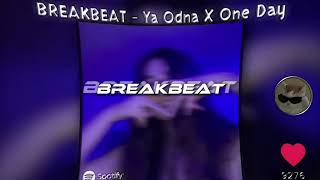 BREAKBEAT  YA ODNA X ONE DAY  SLOWED  REVERB [upl. by Assir642]