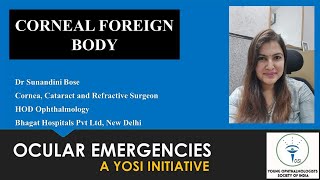 Corneal Foreign Body  Dr Sunandini Bose  YOSI Ocular Emergency  Episode 20 [upl. by Ydnec]