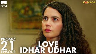 Love Idhar Udhar  Episode 21 Promo  Turkish Drama  Furkan Andıç  Urdu Dubbed  RS2Y [upl. by Meredithe642]