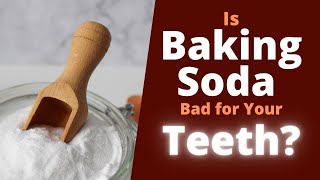 Is Baking Soda Bad for Your Teeth [upl. by Henebry]