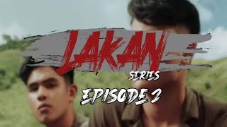 LAKAN Series  Episode 2  Behind The Scene Part 12 [upl. by Watts]