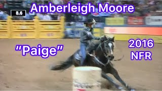 Amberleigh Moore amp quotPaigequot 2016 National Finals Rodeo Barrel Racing [upl. by Aziaf]