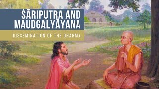 Śāriputra and Maudgalyāyana [upl. by Aerbas]