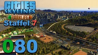 Ab die Röhre 🌇 S7080 Lets Play Cities Skylines Parklife DLC [upl. by Demakis]