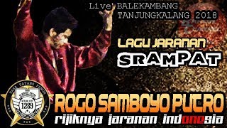 Solah Rijik Beksan SRAMPAT Mas BJL  ROGO SAMBOYO PUTRO Live TANJUNGKALANG 2018 [upl. by Azeria]