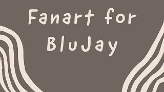 FANART for BluJayWof CONGRATS on 1K WOW Check desc If your BluJay [upl. by Siva603]