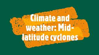 Climate and weather Midlatitude cyclones [upl. by Richer]