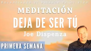 Meditación DEJA DE SER TÚ de Joe Dispenza  PRIMERA SEMANA 🙏🏼✨ Inducción a las partes del cuerpo [upl. by Assirralc917]