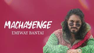 EMIWAY BANTAI  MACHAYENGE OFFICIAL AUDIO  EMIWAY BANTAI SONG [upl. by Marcelline571]