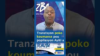 Tranzisyon poko koumanse pou popilasyon Ayiti a tichèzba [upl. by Elirpa]