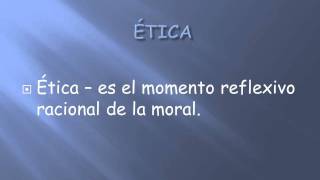 Ética y moralwmv [upl. by Lianna]