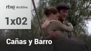 Cañas y Barro  Capítulo 2  RTVE Archivo [upl. by Karleen]