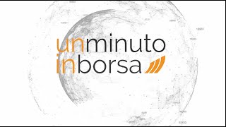 1 minuto in Borsa 23 agosto 2023 [upl. by Ikkela]