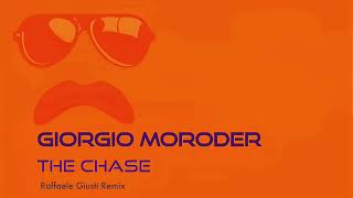 Giorgio Moroder  The Chase Raffaele Giusti Remix 2024 [upl. by Auj]