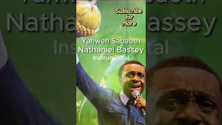 Yahweh Sabaoth Instrumental Nathaniel Bassey nathanielbassey yahweh worship instrumental [upl. by Aronson]