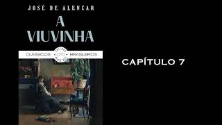 A VIUVINHA  CAPÍTULO 7  JOSÉ DE ALENCAR AUDIOBOOK [upl. by Vel16]