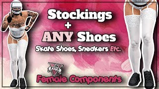 GTA5 Female Components I NEW Stockings With ANY Shoe Component Black Skate Shoes Sneakers etc [upl. by Enilekaj]