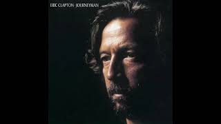 Eric Clapton  Journeyman full album 1989 [upl. by Lehcsreh]