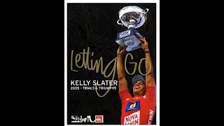 2005 Kelly Slater Letting Go [upl. by Ragas336]