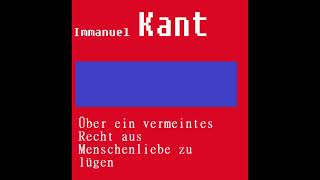 Kant Über ein vermeintes Recht aus Menschenliebe zu lügen Hörbuch [upl. by Cramer404]