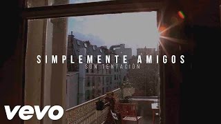 SIMPLEMENTE AMIGOS  SON TENTACIÓN ESTRENO 2017 [upl. by Ellivro]