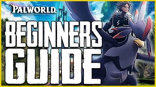 Palworld BEGINNERS GUIDE  The Ultimate New Player Guide Tips and Tricks [upl. by Steward]