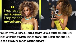 WHY TYLA GRAMMY AND VMA AWARDS SHOULD BE WITHDRAWN FOR SAYING HER SONG IS AMAPIANO NOT AFROBEAT [upl. by Noiek555]