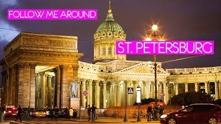 RUSSIA  St Petersburg FOLLOW ME AROUND [upl. by Nevaj389]