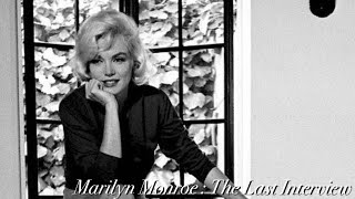 Marilyn Monroe  The Last Interview  July 1962 [upl. by Beekman442]