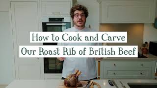 How to Cook amp Carve Our Roast Rib of British Beef [upl. by Savihc]