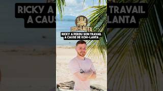 KOHLANTA  Ricky qui a été renvoyé de son travail après sa participation a KohLanta [upl. by Inahet]