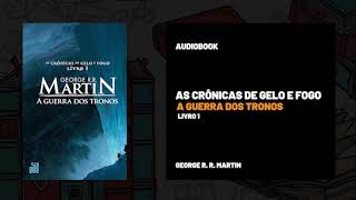 AudioBook  As crônicas de Gelo e fogo Livro 1  A guerra dos Tronos  Parte 1 [upl. by Soluk17]