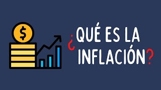 ¿Qué es la Inflación Explicación fácil [upl. by Demb501]