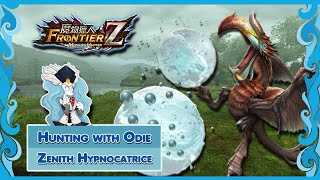 Monster Hunter  Frontier  Hunting with Odie  Zenith Hypnocatrice [upl. by Hippel512]