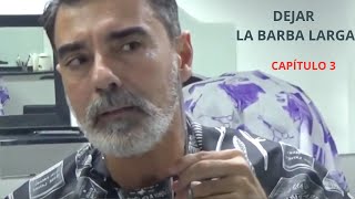 DEJAR BARBA LARGA CAPITULO 3 [upl. by Cinnamon]