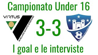 VIRTUS AVELLINO SANTO STEFANO U16 33 POLISPORTIVA PUGLIANELLO U16 I GOAL E LE INTERVISTE [upl. by Mariya]