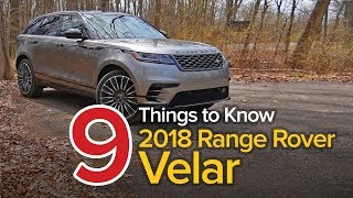 9 Things to Know About the 2018 Range Rover Velar The Short List [upl. by Samul]